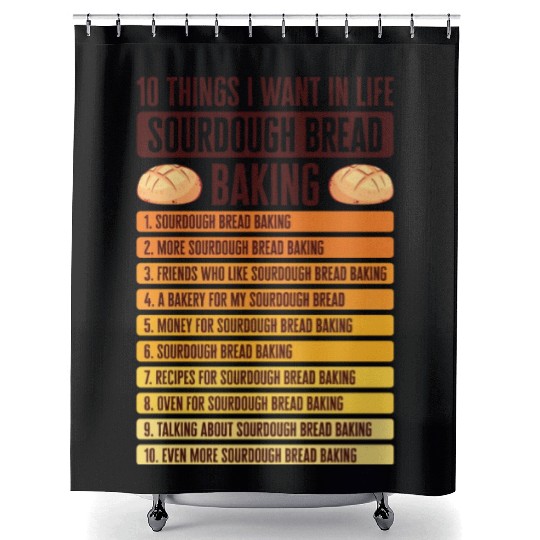Sourdough Bread Baking Foodie Baker Cooking Shower Curtains