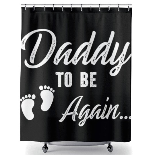 Daddy To Be Again Shower Curtains