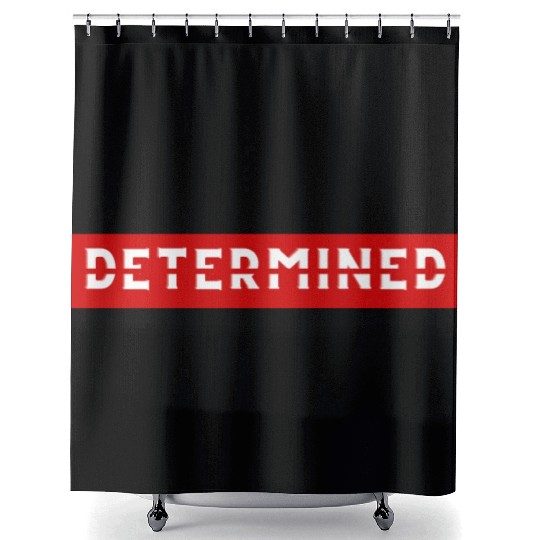 Determined Motivation business fitness workout Shower Curtains