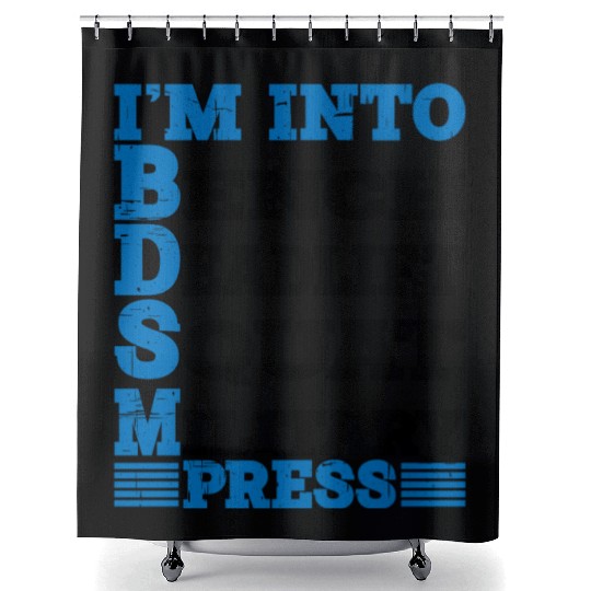 Im Into BDSM Bench Squat Deadlift Military Press10 Shower Curtains