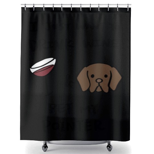 Just Want To Drink Wine German Shorthaired Pointer Shower Curtains