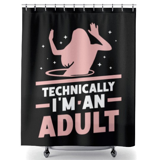Technically I'm An Adult Girl Birthday Adulting Shower Curtains
