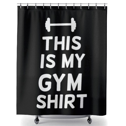 This is my gym workout Shower Curtains