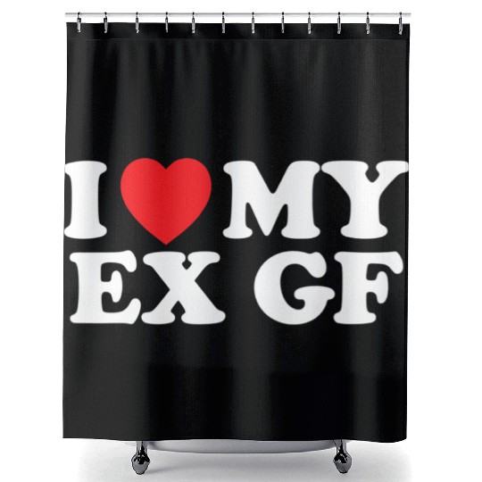 Funny I Heart My Ex GF I Love My Ex Girlfriend Shower Curtains