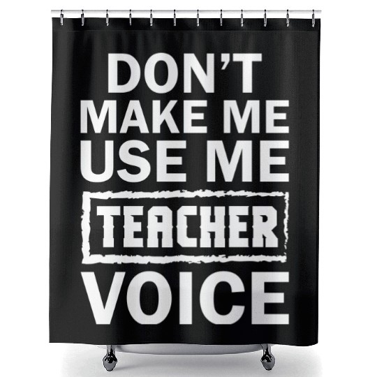 Teacher Voice Shower Curtains