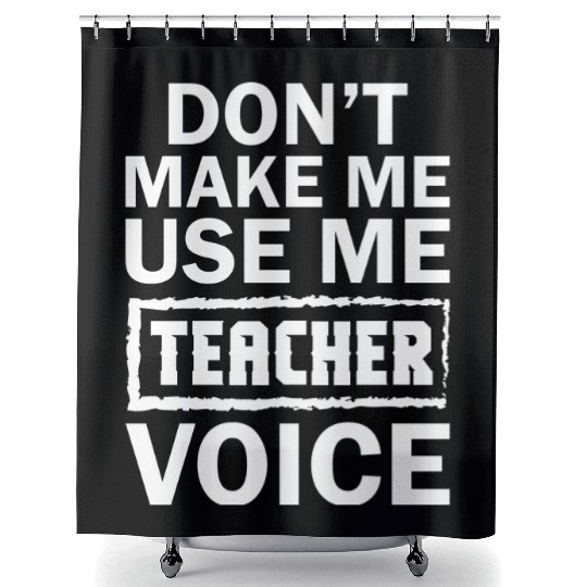 Teacher Voice Shower Curtains