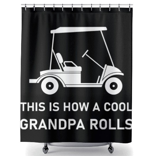 This is how a cool grandpa rolls - Golf Shower Curtains