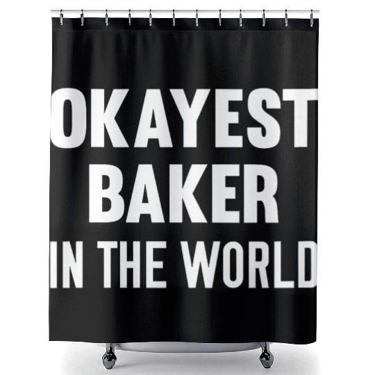 Womens Okayest Baker In The World Cooking Shower Curtains