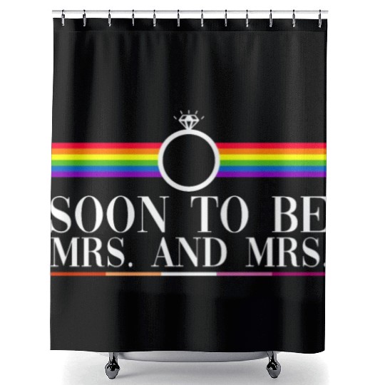 Soon To Be Mrs. And Mrs. - Lesbian Wedding Gay Shower Curtains