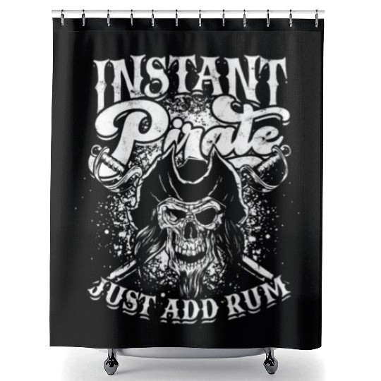 Instant pirate just add rum - skull captain Shower Curtains