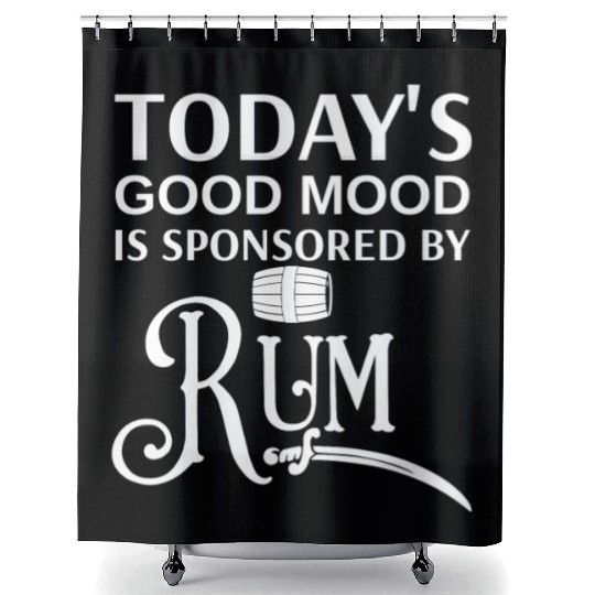 Today's Good Mood is Sponsored By Rum Shower Curtains