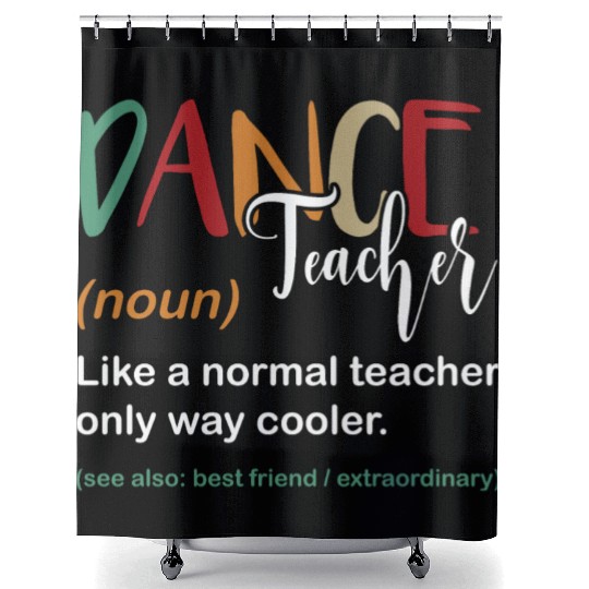 Funny Dance Teacher Definition Choreographer Shower Curtains
