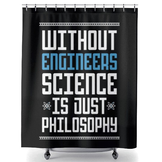 Science Is Just Philosophy Funny Engineering Joke Shower Curtains