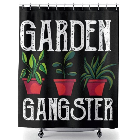 Garden Gangster Garding Flowers Hobby Gardner Shower Curtains