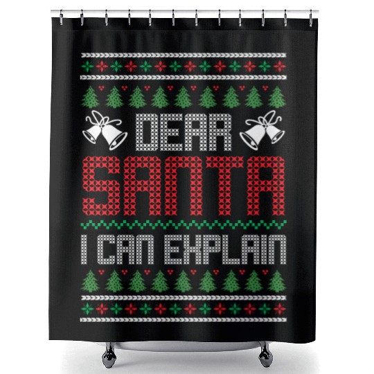 Dear Santa I Can Explain - Saying Ugly Christmas Shower Curtains