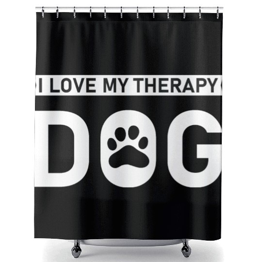 I love my Therapy Dog Shower Curtains
