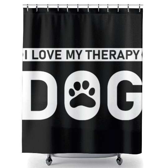 I love my Therapy Dog Shower Curtains