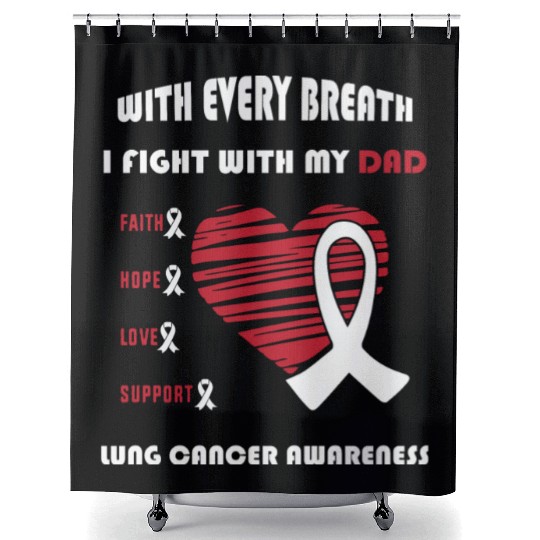 Faith Hope Love Support Squad Lung Cancer Dad Shower Curtains