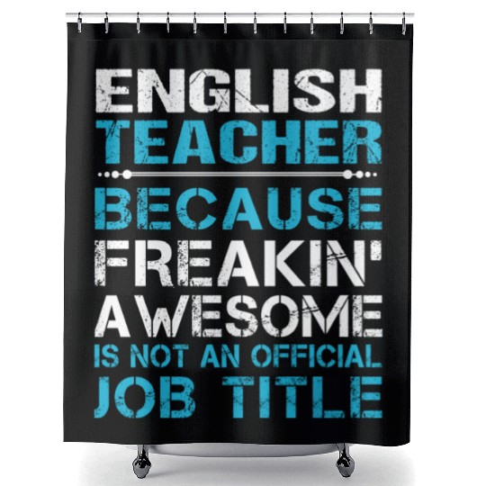 English Teacher Shower Curtains - Freaking Awesome Gift It