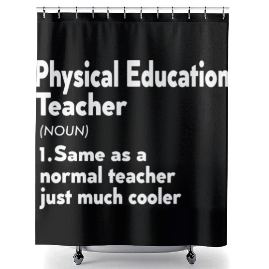 PE Teacher Definition Phys Ed Physical Education Shower Curtains