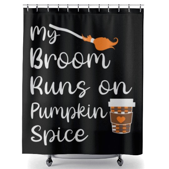 my broom runs on pumpkin spice halloween Shower Curtains