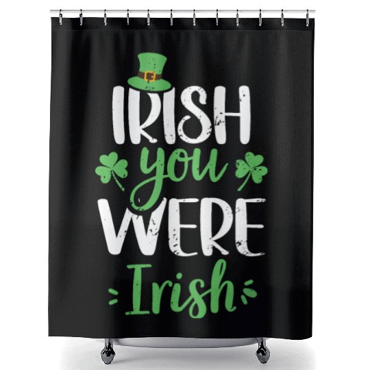 Irish You Were Irish Green Cloverleaf Shower Curtains