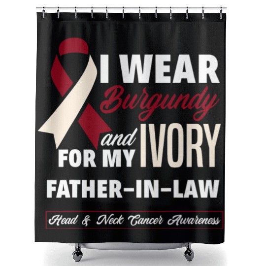 I Wear Burgundy Ivory For Father In Law Head Neck Shower Curtains