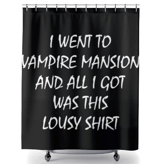 I went to vampire mansion and all I got was this l Shower Curtains