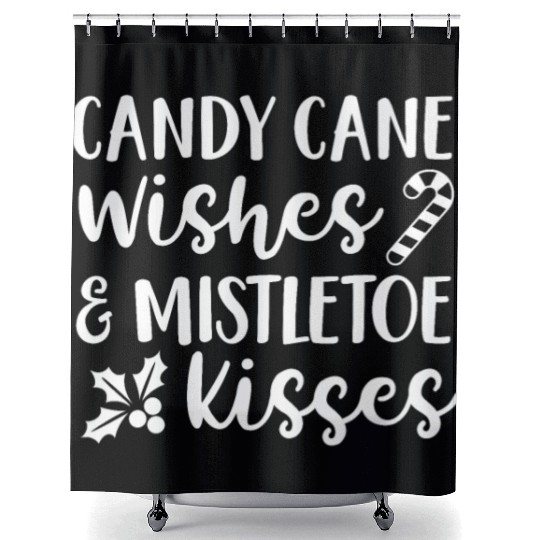 Candy Cane Wishes And Mistletoe Kisses Shower Curtains