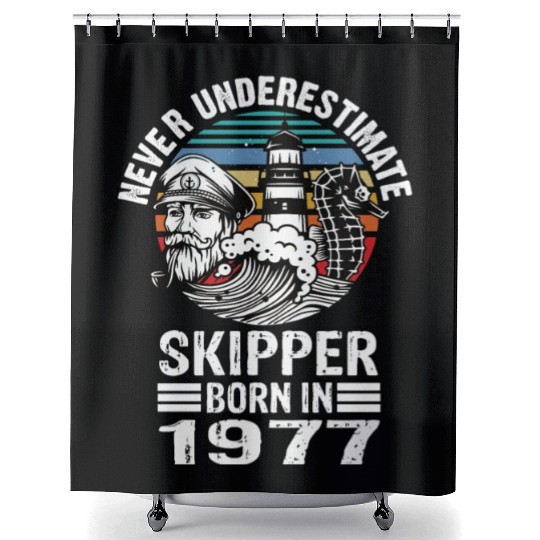 Never Underestimate Skipper Born In 1977 Shower Curtains