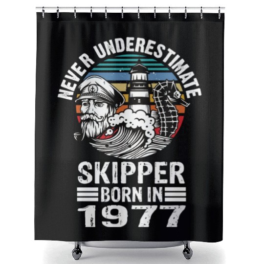 Never Underestimate Skipper Born In 1977 Shower Curtains