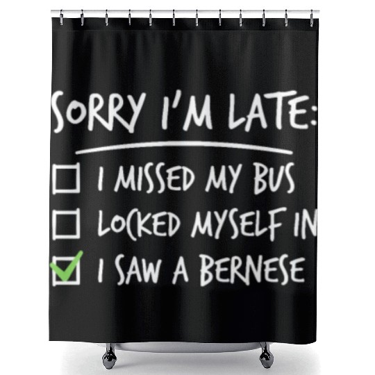Sorry I'm Late Great Dane Shower Curtains