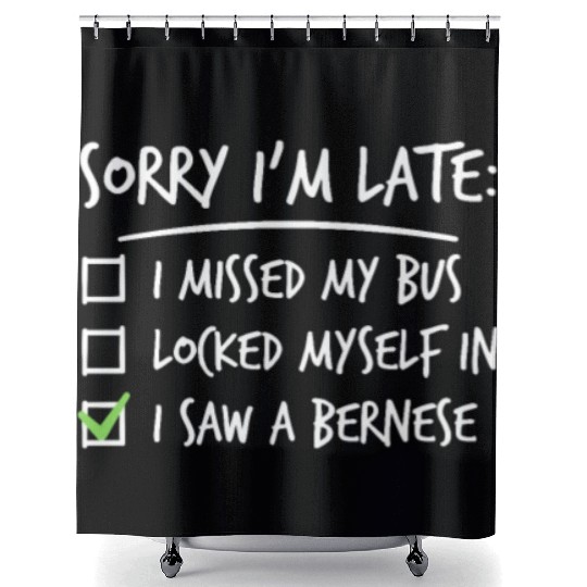 Sorry I'm Late Great Dane Shower Curtains