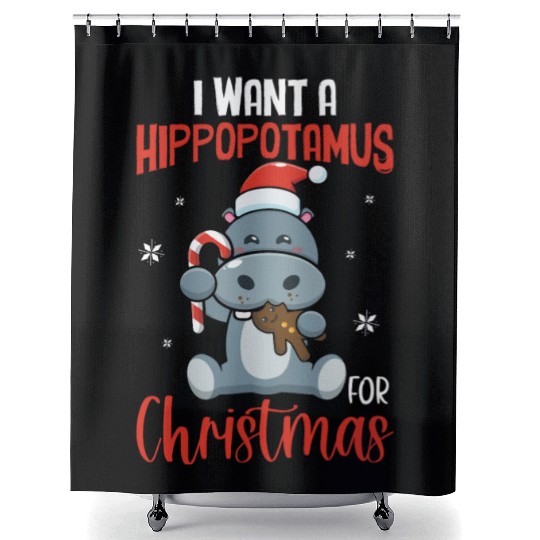 X-Mas Quote - I Want Hippopotamus For Christmas Hi Shower Curtains