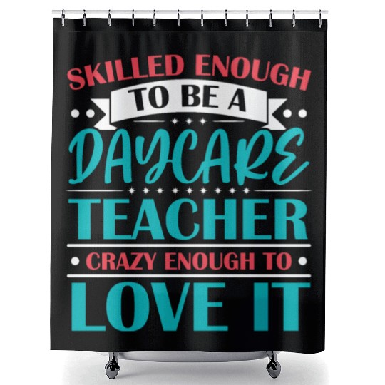 Daycare Teacher Childcare Educator Director Shower Curtains
