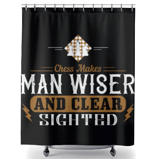 Chess makes man wiser and clear sighted Shower Curtains