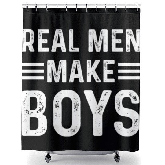 Real Men Make Boys Daddy Announcement Daddy To Be Shower Curtains