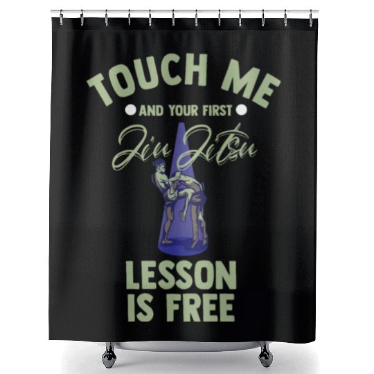 Touch Me And Your First Jiu Jitsu Lesson Is Free Shower Curtains