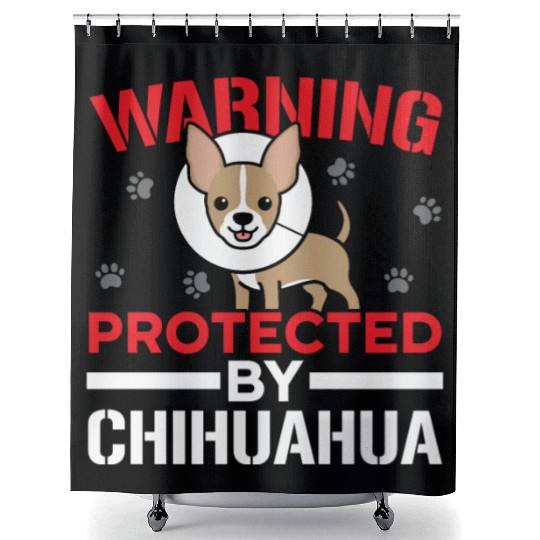 Warning Protected By Chihuahua Dog Owner Puppy Shower Curtains