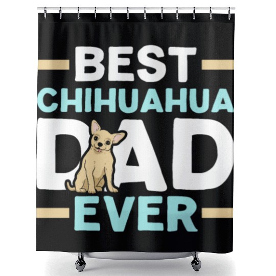 Best Chihuahua Dad Ever Dog Owner Puppy Lover Paw Shower Curtains