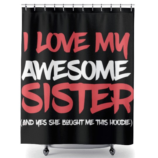 I Love My Awesome Sister And Yeah She Bought Me Th Shower Curtains