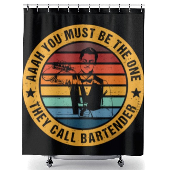 Aaah You Must Be The One They Call Bartender Shower Curtains