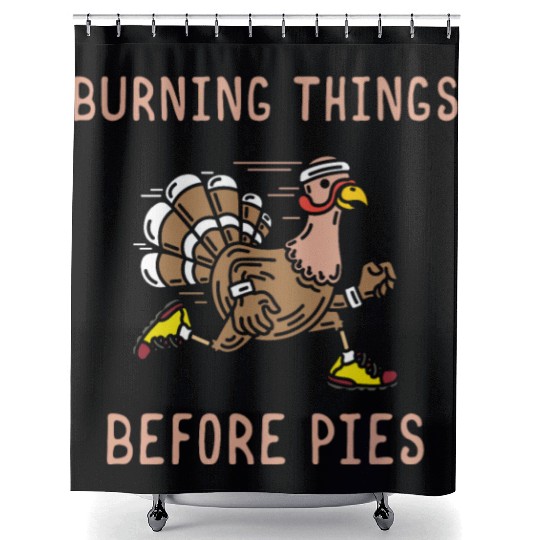 Burning Things Before Pies Gobble Gobble Holiday Shower Curtains