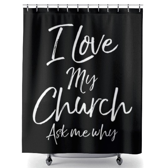 Matching Church Evangelism Quote I Love My Church Shower Curtains