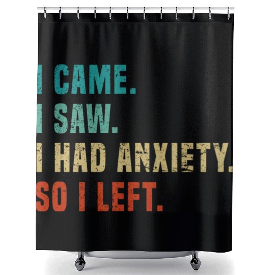 Vintage I Came I Saw I Had Anxiety So I Left Funny Shower Curtains