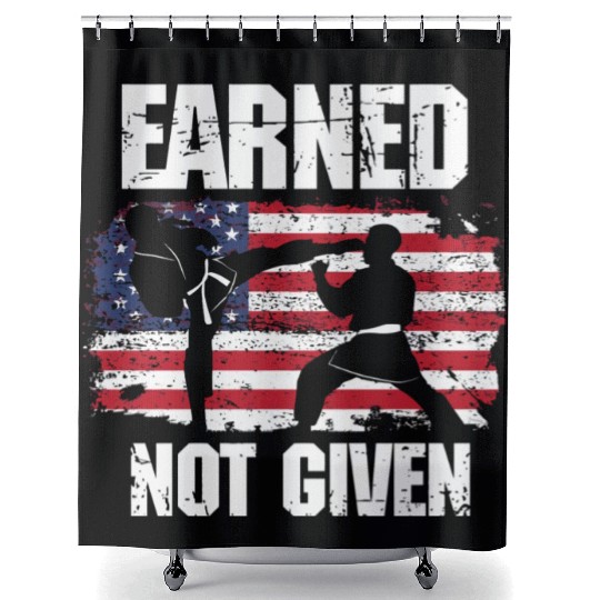 Earned Not Given! Karate Fighter Martial Arts Shower Curtains