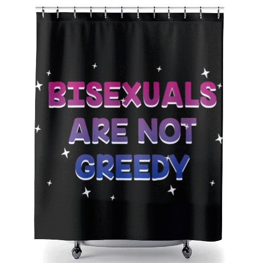 Bisexuals Are Not Greedy Bi Positivity Bi Pride Shower Curtains