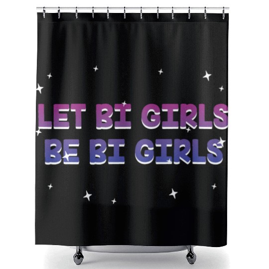 Let Bi Girls Be Bi Girls Bisexual Girlfriend Bi Shower Curtains
