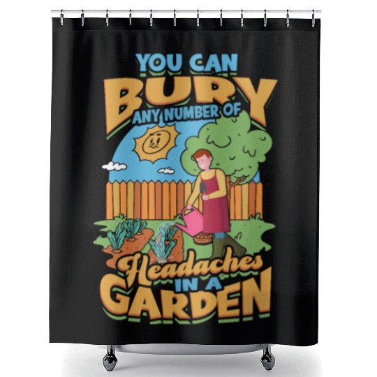You can bury any number of headaches in a garden. Shower Curtains
