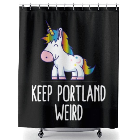 Keep Portland Weird Unicorn Liberal Eccentric Weir Shower Curtains